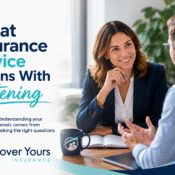 Great Insurance Advice Begins With Listening