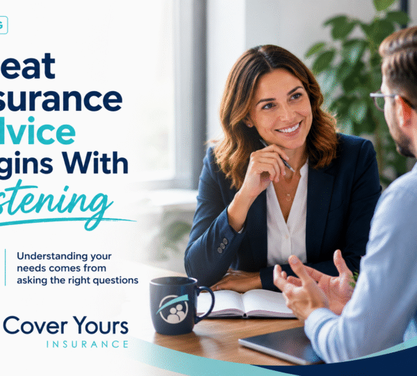 Great Insurance Advice Begins With Listening